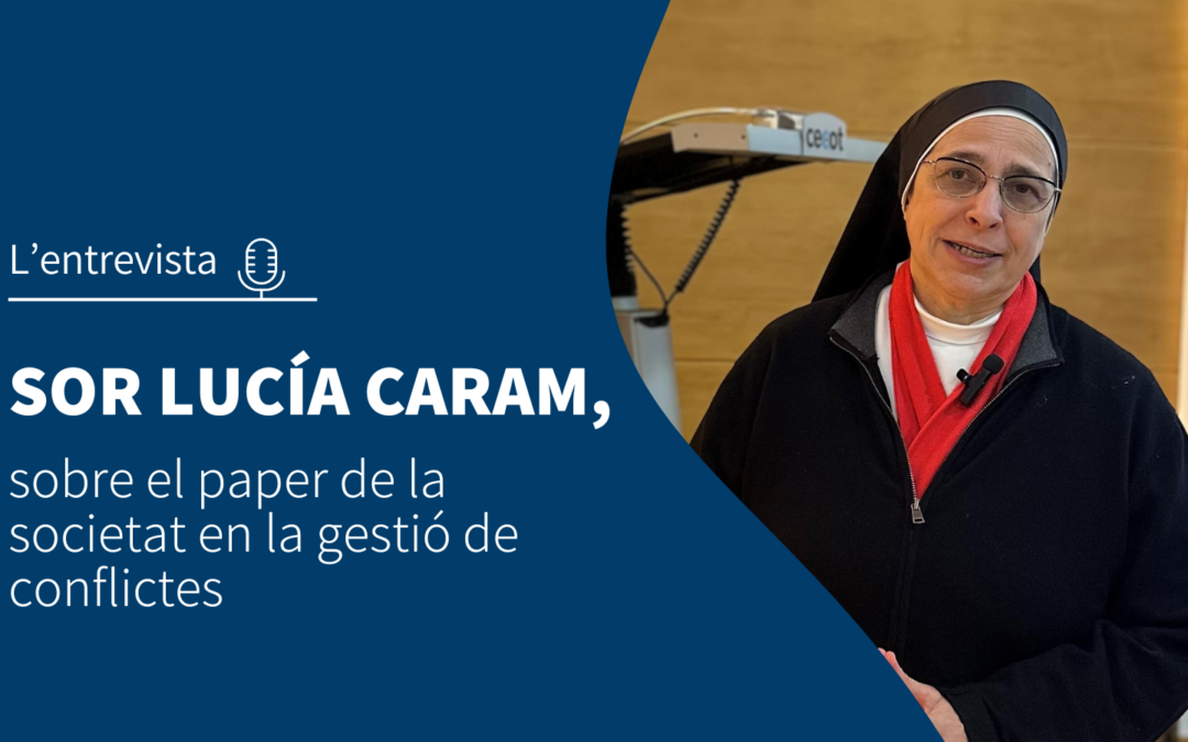 Entrevista a Sor Lucía Caram sobre el paper de la societat en la gestió de conflictes