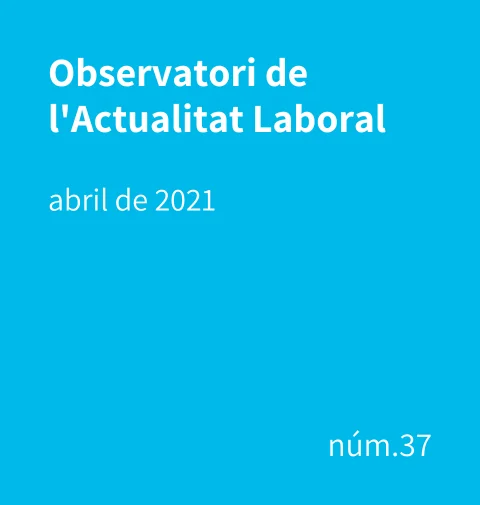 Observatori de l’Actualitat Laboral – 1r trimestre de 2021