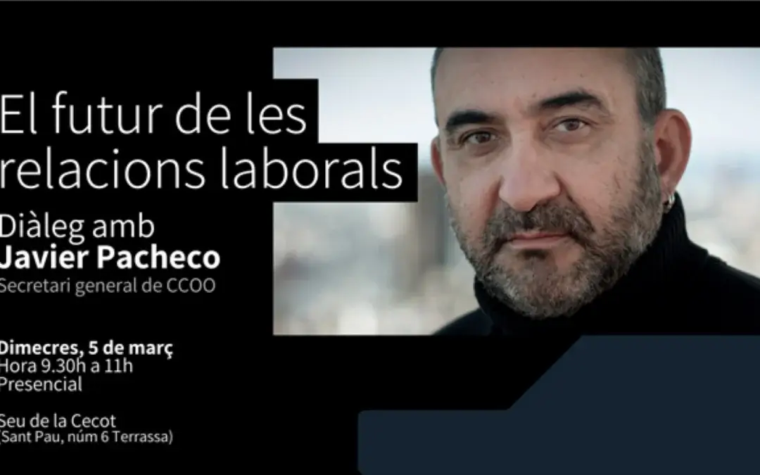 El futur de les relacions laborals | Diàleg amb Javier Pacheco