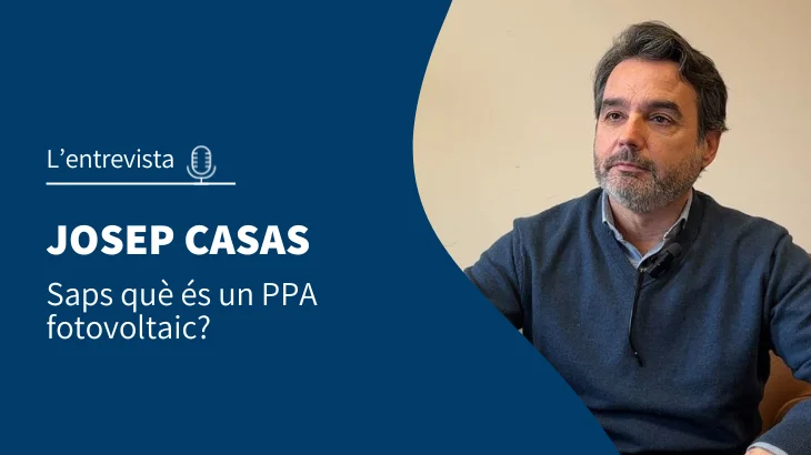 Saps què és un PPA fotovoltaic? Amb Josep Casas