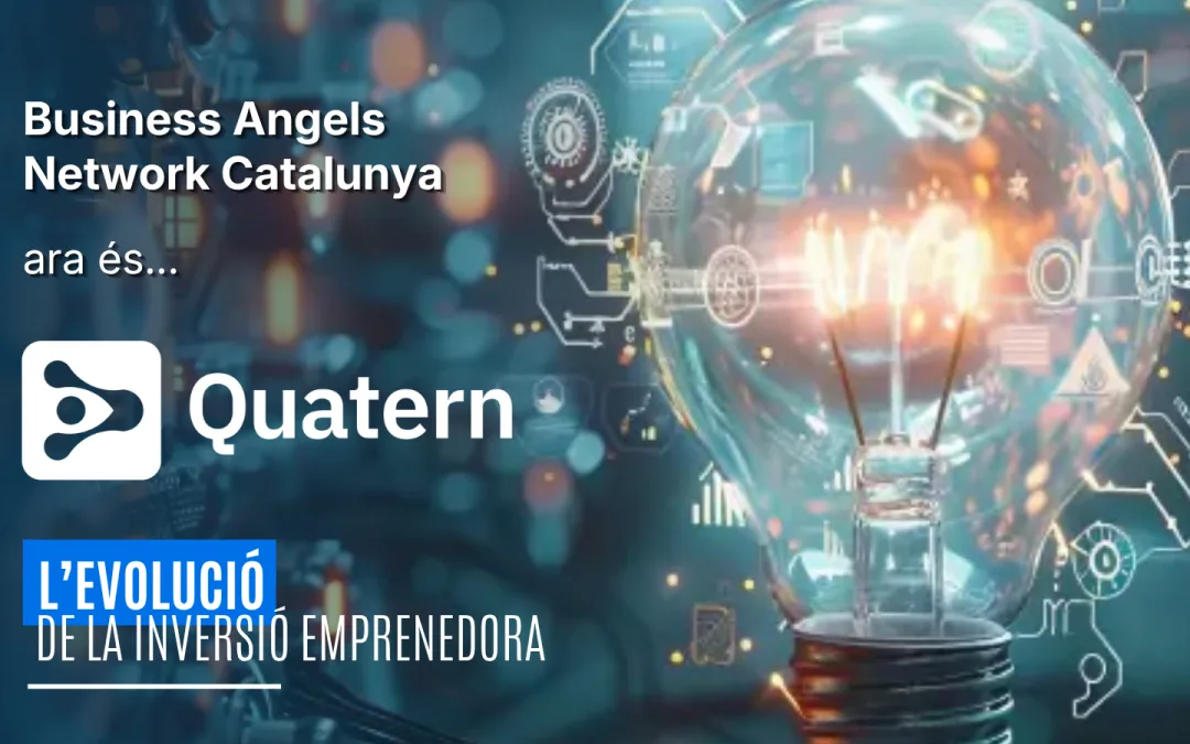 Quatern neix de més de dues dècades mobilitzant inversió per impulsar startups i projectes empresarials a Catalunya