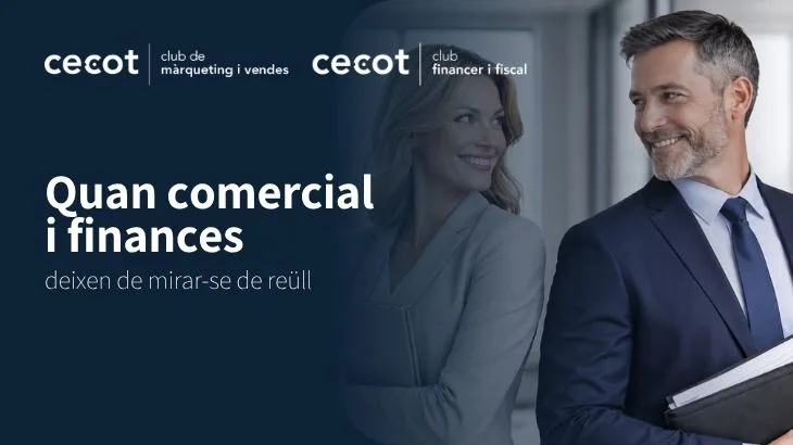 Quan comercial i finances deixen de mirar-se de reüll